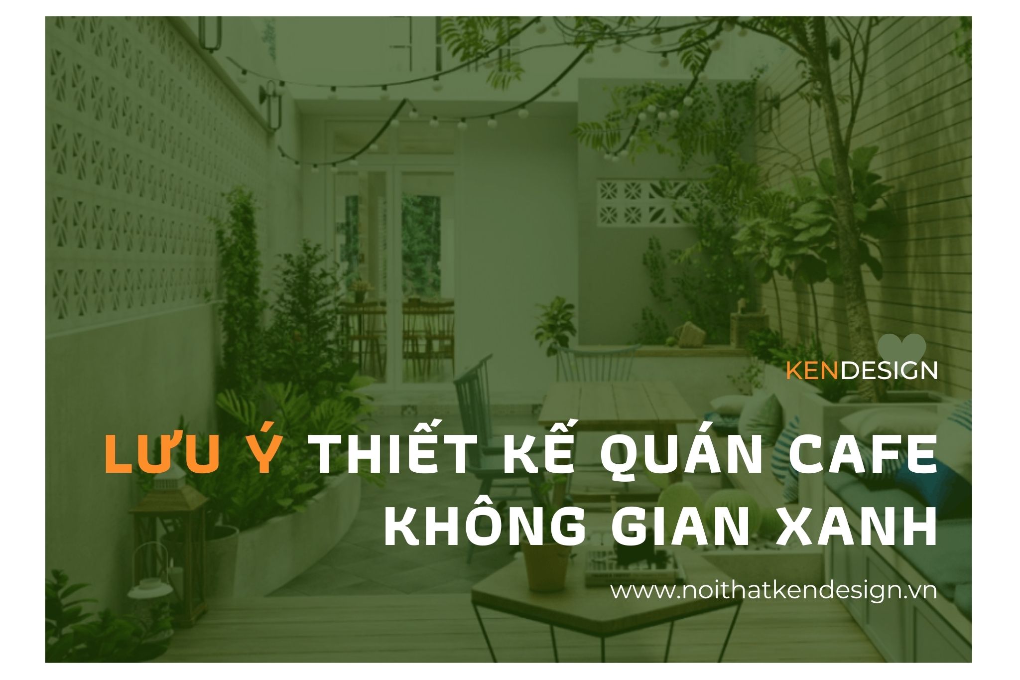 5 mẹo thiết kế nội thất quán cafe không gian xanh đẹp