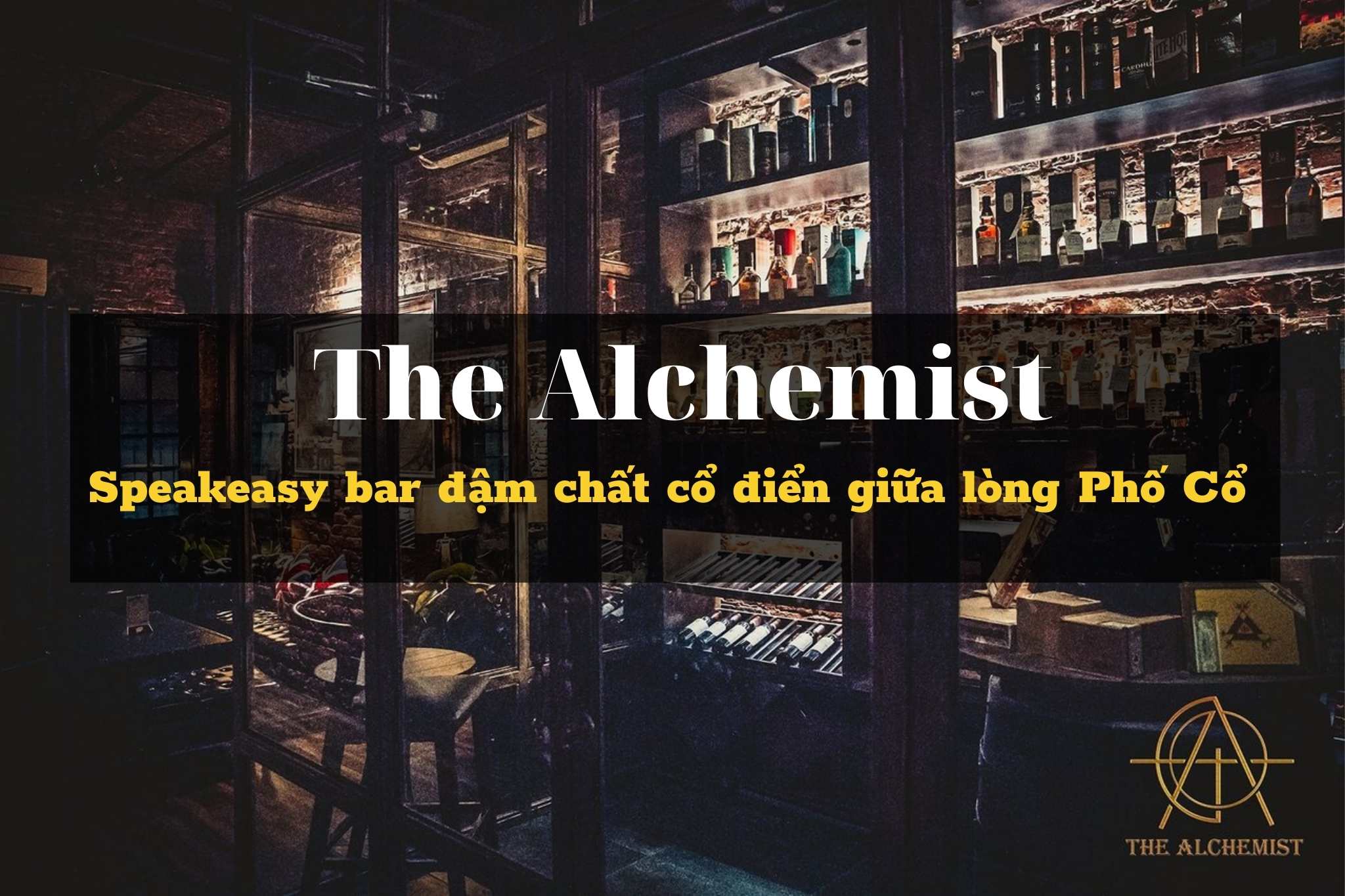 ​Review The Alchemist - Không gian cổ điển và đầy cuốn hút