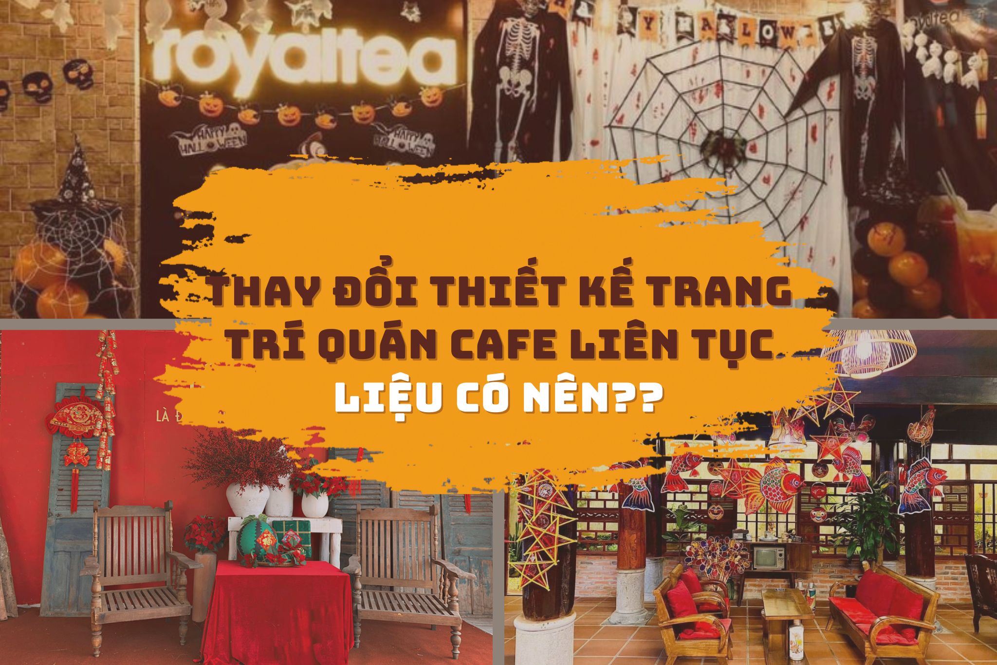 Thay đổi thiết kế trang trí quán cafe liên tục - Liệu có cần thiết?