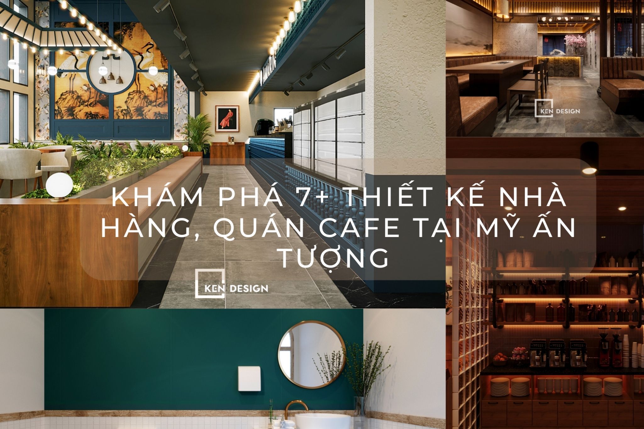 Truy tìm những mảnh ghép Việt Nam trong 7+ thiết kế nhà hàng, quán cafe tại Mỹ.