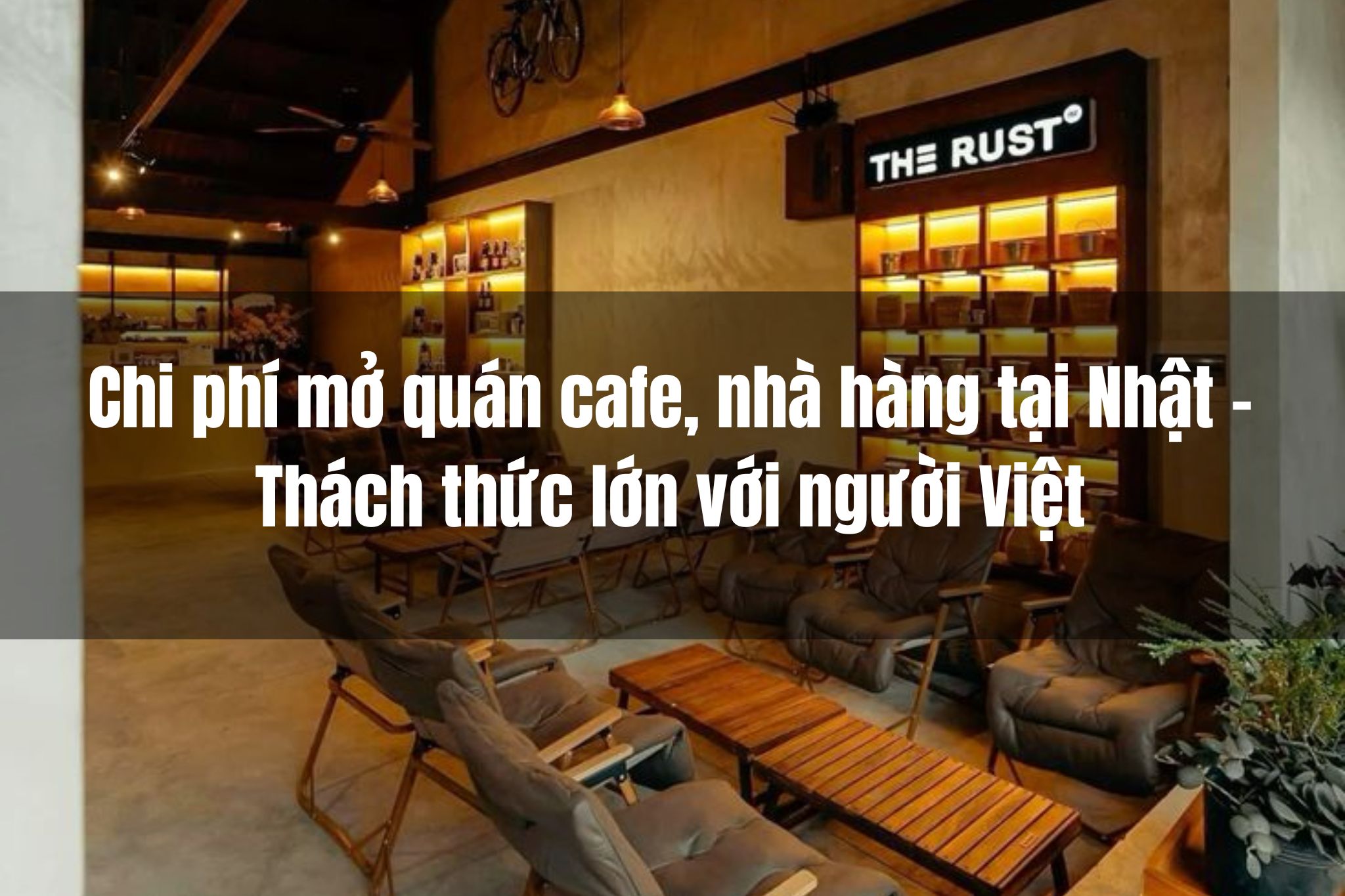 Chi phí mở quán cafe, nhà hàng tại Nhật – Thách thức lớn với người Việt