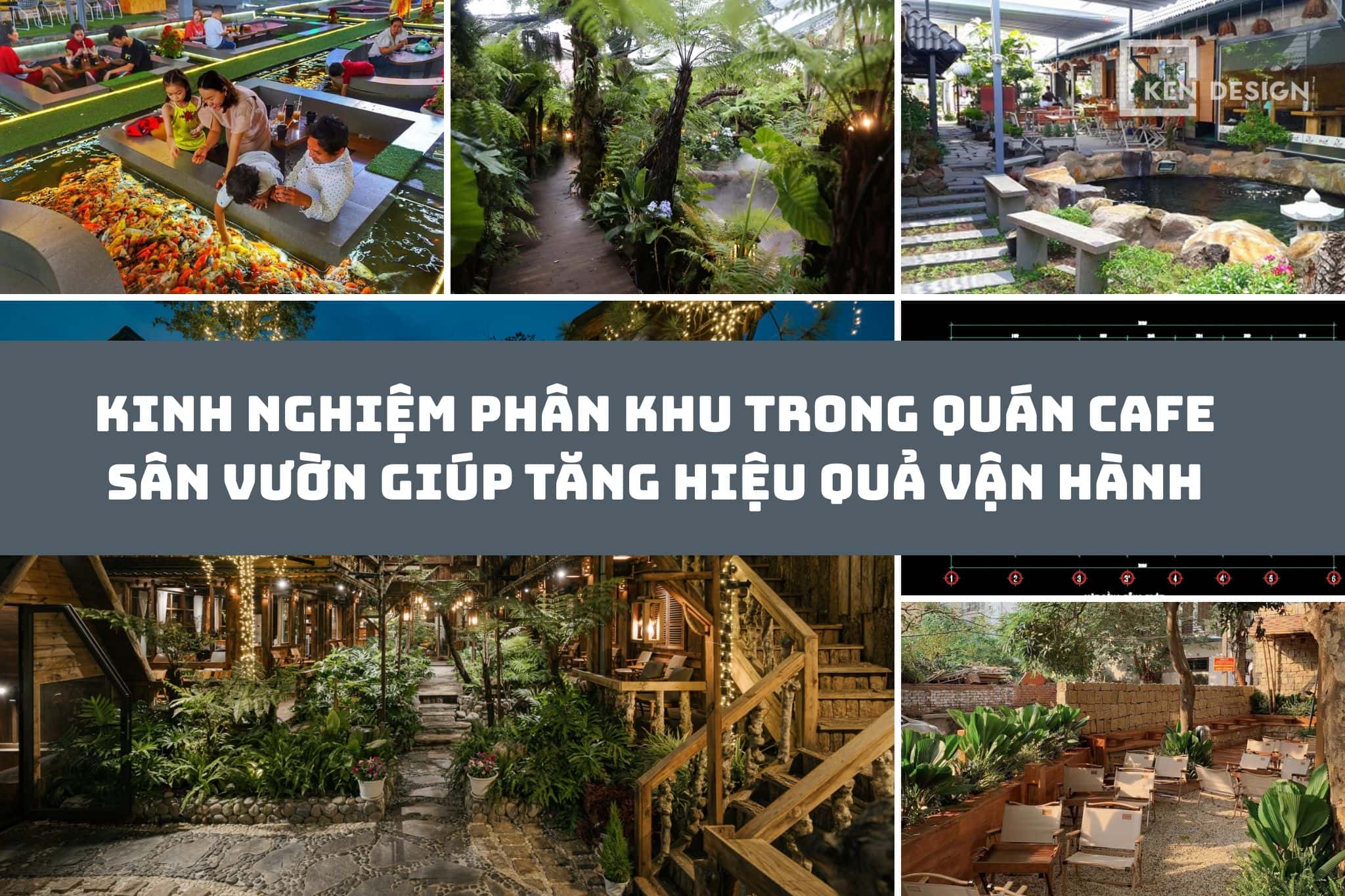 Kinh nghiệm phân khu trong quán cafe sân vườn giúp tăng hiệu quả vận hành